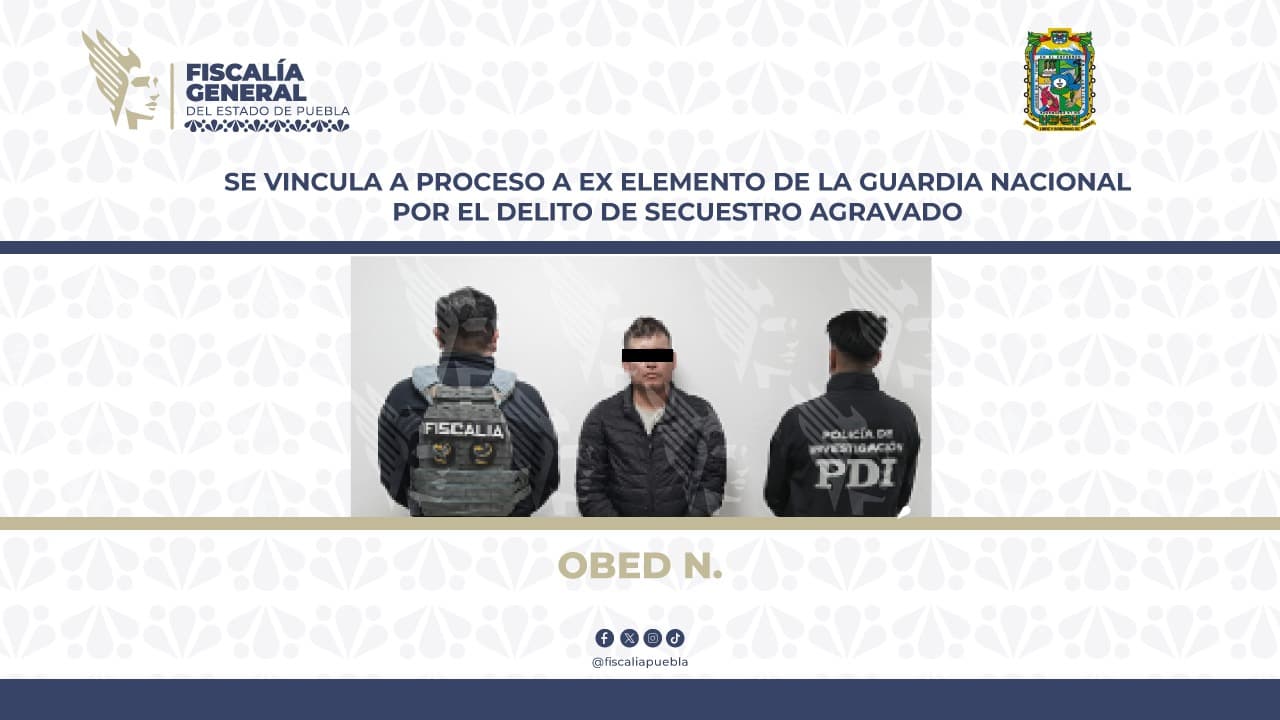 Ex Guardia Nacional vinculado a proceso por secuestro en Puebla